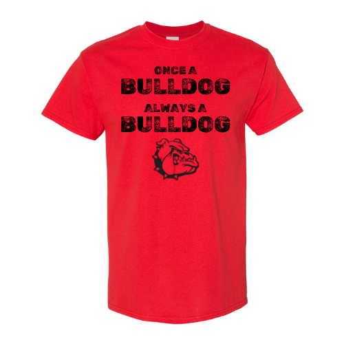 Once a Bulldog Always a Bulldog T-Shirt