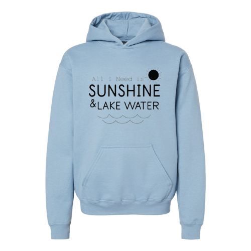 All I Need is Sunshine and Lake Water Sweatshirt